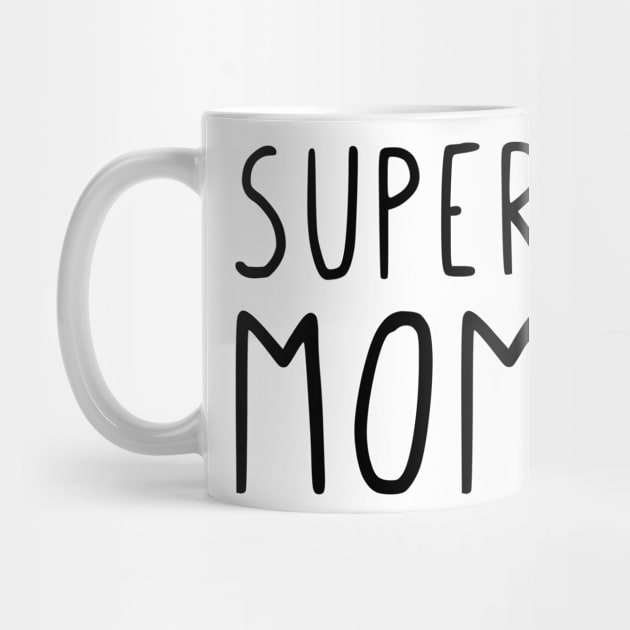 Super Mom by StraightDesigns